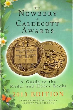 Seller image for Newbery & Caldecott Awards 2013 : A Guide to the Medal and Honor Books for sale by GreatBookPrices