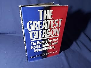 Seller image for The Greatest Treason, The Bizarre Story of Hollis, Liddell and Mountbatten(Hardback,w/dust jacket,1989) for sale by Codex Books