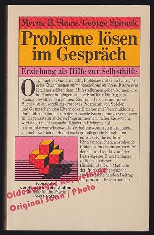 Imagen del vendedor de Probleme lsen im Gesprch: Erziehung als Hilfe zur Selbsthilfe - Shure, Myrna B. / Spivack, George a la venta por Oldenburger Rappelkiste