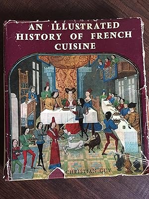 Image du vendeur pour An Illustrated History of French Cuisine mis en vente par Four Daughters Books