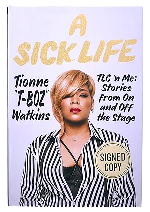 Image du vendeur pour A Sick Life: TLC 'n Me: Stories from On and Off the Stage mis en vente par Black Falcon Books