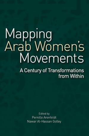 Seller image for Mapping Arab Women's Movements : A Century of Transformations from Within for sale by GreatBookPricesUK