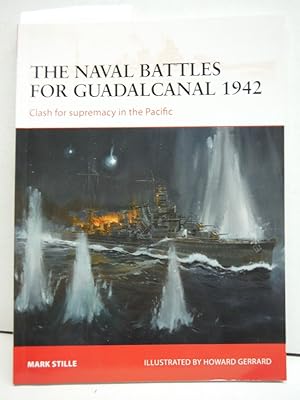 The naval battles for Guadalcanal 1942: Clash for supremacy in the Pacific (Campaign)