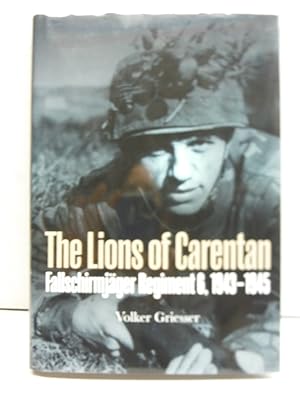 The Lions of Carentan: Fallschirmjager Regiment 6, 1943-1945