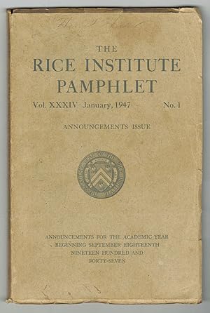 Seller image for Rice Institute Pamphlet Vol. XXXIV January, 1947 No. 1 for sale by Schroeder's Book Haven