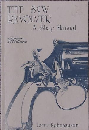 Seller image for S & W Revolver, A Shop Manual (Smith & Wesson) for sale by John Simmer Gun Books +