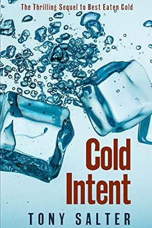 Bild des Verkufers fr Cold Intent: The Thrilling Sequel to Best Eaten Cold (Best Eaten Cold Series) zum Verkauf von WeBuyBooks