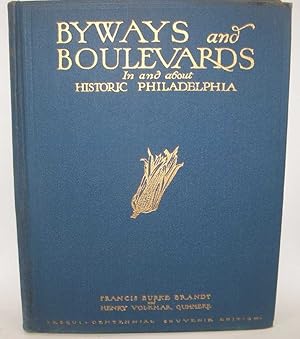 Imagen del vendedor de Byways and Boulevards in and about Historic Philadelphia a la venta por Easy Chair Books