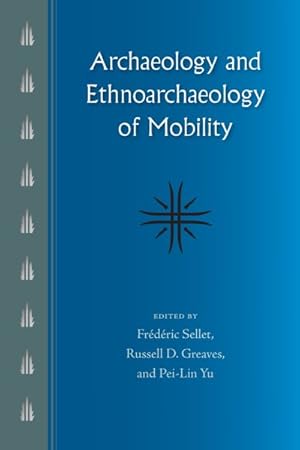 Image du vendeur pour Archaeology and Ethnoarchaeology of Mobility mis en vente par GreatBookPrices