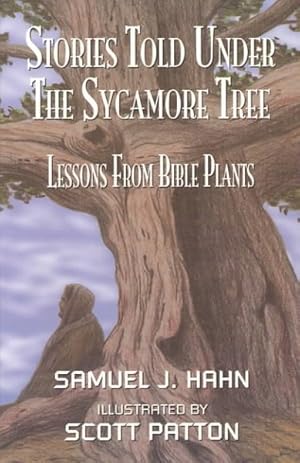 Seller image for Stories Told Under the Sycamore Tree : Lessons from Bible Plants for sale by GreatBookPrices