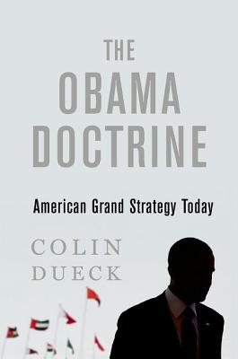 Imagen del vendedor de The Obama Doctrine: American Grand Strategy Today (Hardback or Cased Book) a la venta por BargainBookStores
