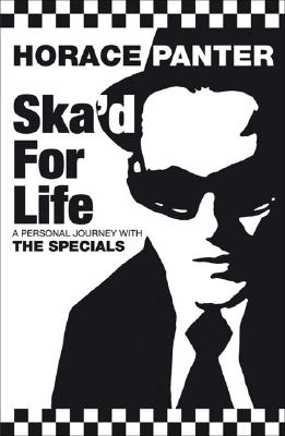 Seller image for Ska'd for Life: A Personal Journey with the Specials (Paperback or Softback) for sale by BargainBookStores