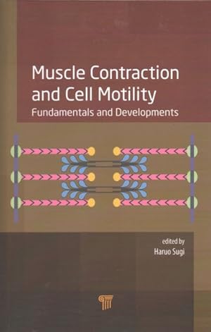 Seller image for Muscle Contraction and Cell Motility : Fundamentals and Developments for sale by GreatBookPricesUK