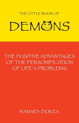 Image du vendeur pour The Little Book of Demons: The Positive Advantages of the Personification of Life's Problems (Paperback or Softback) mis en vente par BargainBookStores