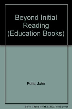 Seller image for Beyond Initial Reading (Education Books) for sale by WeBuyBooks