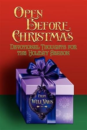 Imagen del vendedor de Open Before Christmas: Devotional Thoughts For The Holiday Season a la venta por GreatBookPrices