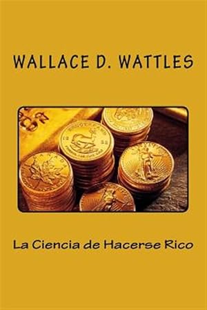 Imagen del vendedor de La Ciencia de Hacerse Rico -Language: spanish a la venta por GreatBookPrices