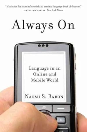 Imagen del vendedor de Always On : Language in an Online and Mobile World a la venta por GreatBookPrices