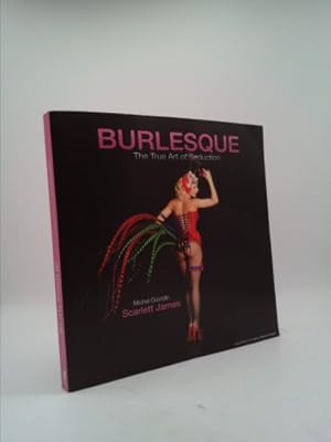 Image du vendeur pour Burlesque: The True Art of Seduction mis en vente par ThriftBooksVintage