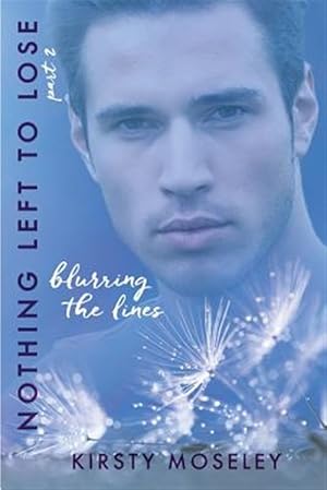 Seller image for Nothing Left to Lose : Blurring the Lines for sale by GreatBookPrices