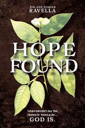 Imagen del vendedor de Hope Found : When Life Isn  t All You Hoped It Would Be God Is a la venta por GreatBookPricesUK
