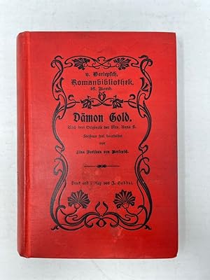 Dämon Gold Roman nach dem Original der Ann S. Steffens frei bearbeitet von Lina von Berlepsch Aus...