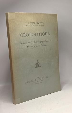Géopolitique - Introduction aux facteurs géographiques de l'HIsotire et de la Politique