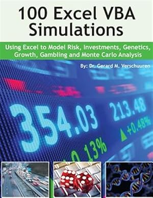 Bild des Verkufers fr 100 Excel Vba Simulations : Using Excel Vba to Model Risk, Investments, Genetics. Growth, Gambling, and Monte Carlo Analysis zum Verkauf von GreatBookPrices