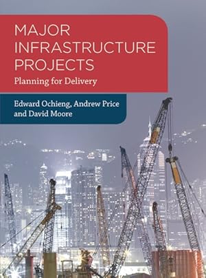 Imagen del vendedor de Major Infrastructure Projects : Planning for Delivery a la venta por GreatBookPrices