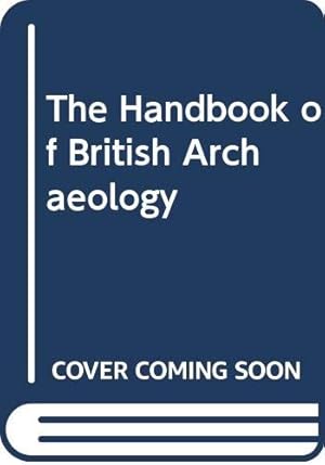Seller image for The Handbook Of British Archaeology for sale by WeBuyBooks