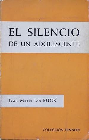 Imagen del vendedor de El silencio de un adolescente Novela a la venta por Librería Alonso Quijano