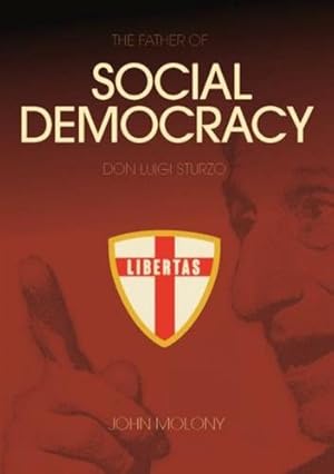 Immagine del venditore per DON LUIGI STURZO: THE FATHER OF SOCIAL DEMOCRACY venduto da GreatBookPrices