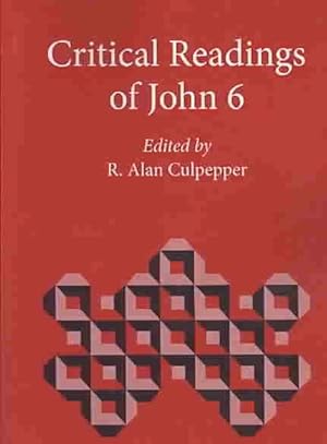 Immagine del venditore per Critical Readings of John 6 venduto da GreatBookPrices