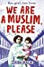 Seller image for We Are a Muslim, Please [Soft Cover ] for sale by booksXpress