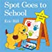 Bild des Verkufers fr Spot Goes to School (Spot Lift the Flap) [No Binding ] zum Verkauf von booksXpress