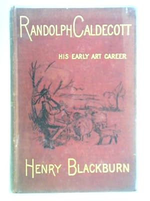 Imagen del vendedor de Randolph Caldecott, His Early Art Career a la venta por World of Rare Books