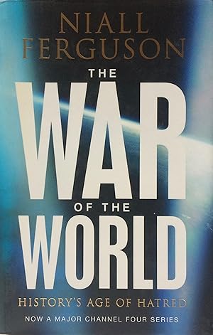 Seller image for The War of the World History's Age of Hatred. for sale by R.G. Watkins Books and Prints