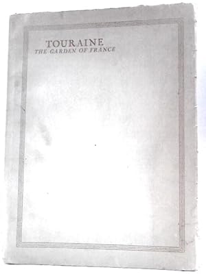 Image du vendeur pour Touraine: The Garden Of France mis en vente par World of Rare Books
