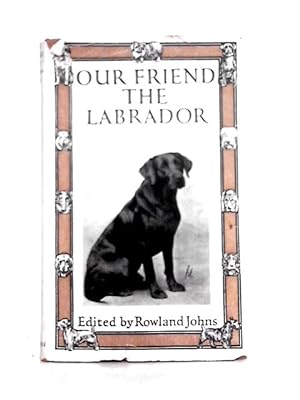Seller image for Our Friend the Labrador for sale by World of Rare Books
