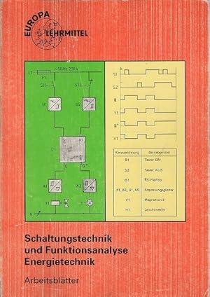 Schaltungstechnik und Funktionsanalyse Energietechnik; Teil: Arbeitsblätter. EUROPA-Fachbuchreihe...