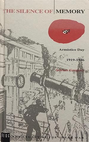 Image du vendeur pour The Silence of Memory Armistice Day 1919-1946. mis en vente par R.G. Watkins Books and Prints