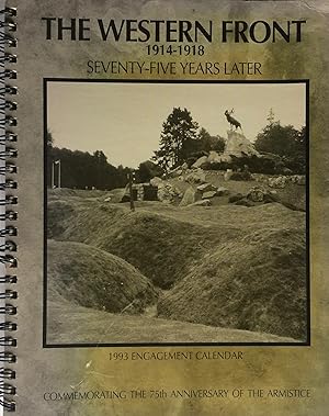 Image du vendeur pour The Western Front 1914-1918 Seventy-Five Years Later 1993 Engagement Calendar. mis en vente par R.G. Watkins Books and Prints