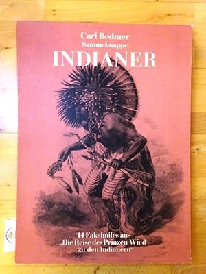 SAMMELMAPPE: INDIANER: 14 Tafeln. Zu dem Titel: Maximilian zu Wied: Die Reise des Prinzen Wied zu...