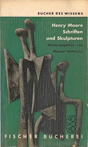 Immagine del venditore per Schriften und Skulpturen. Henry Moore. Hrsg., eingel. u. bers. von Werner Hofmann / Fischer Bcherei ; 250 venduto da Schrmann und Kiewning GbR