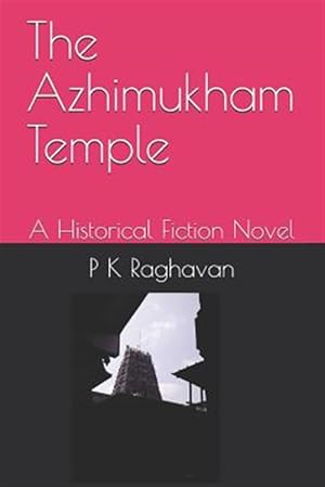 Imagen del vendedor de The Azhimukham Temple: A Historical Fiction Novel a la venta por GreatBookPrices