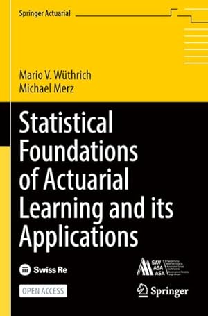 Bild des Verkufers fr Statistical Foundations of Actuarial Learning and its Applications zum Verkauf von AHA-BUCH GmbH