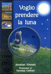Seller image for Voglio prendere la luna! Con DVD for sale by WeBuyBooks