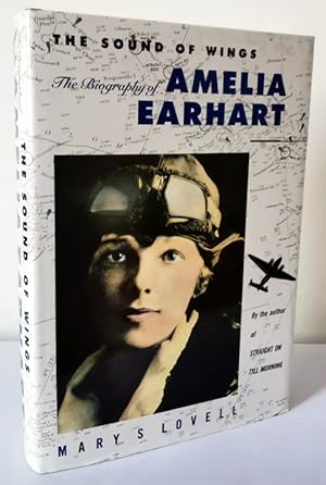 Seller image for The Sound of Wings: The Biography of Amelia Earhart for sale by Books Written By (PBFA Member)