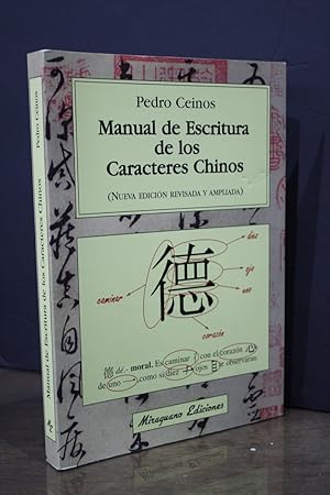 Manual de escritura de los caracteres chinos.- Ceinos, Pedro.