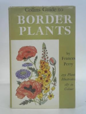 Bild des Verkufers fr Collins Guide to Border Plants - Hardy Herbaceous Plants zum Verkauf von World of Rare Books